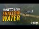 Tackle How-To: Fish Shallow Water #LTB
