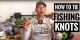 Top 4 Fishing Knots and How-To Tie Them with Mike Iaconelli