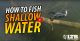 Tackle How-To: Fish Shallow Water #LTB